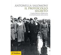 Il protocollo segreto. Il patto Molotov-Ribbentrop e la falsificazione della storia