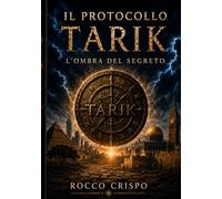 Il Protocollo TARIK: L’Ombra del Sigillo