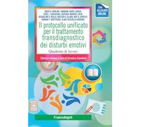 Il protocollo unificato per il trattamento transdiagnostico dei disturbi emotivi. Quaderno di lavoro