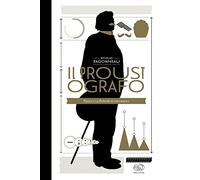 Libri Ragonneau Nicolas - Il Proustografo. Proust E La Recherche In Infografica