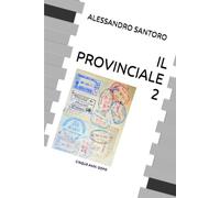 IL PROVINCIALE 2: Cinque anni dopo
