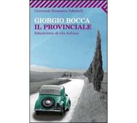 Il provinciale. Settant'anni di vita italiana
