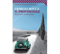 Il provinciale. Settant'anni di vita italiana