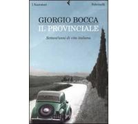 Il provinciale. Settant'anni di vita italiana