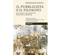 Il pubblicista e il filosofo. Due saggi tra diritto, politica e morale