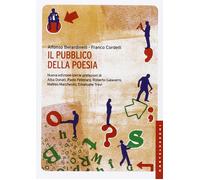 Il pubblico della poesia. Nuova ediz. - Berardinelli Alfonso, Cordelli Franco