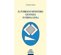 Il pubblico ministero: giustizia in prima linea