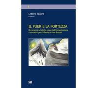 Il puer e la fortezza. Dimensioni artistiche, spazi dell'immaginazione e narrativa per l'infanzia in Dino Buzzati