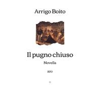 Il pugno chiuso: Novella (1870)