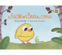 Il pulcino con il bruco nel cervello. Ediz. a colori