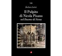 Il Pulpito di Nicola Pisano nel Duomo di Siena