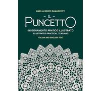 Il Puncetto. Insegnamento Pratico Illustrato-Il Puncetto. Illustrated Parctical