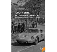 Il Pungente Scorpione Tedesco. Porsche 356 B 1600/2000 GS Carrera GTL Abarth -