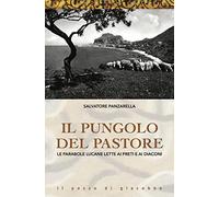 Il pungolo e il pastore. Le parabole lucane lette ai preti e ai diaconi