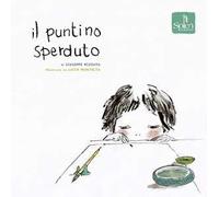Il puntino sperduto. Ediz. illustrata