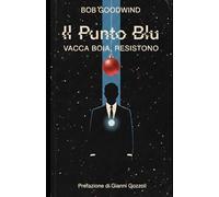 Il Punto Blu: Vacca boia, resistono