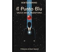 Il Punto Blu: Vacca boia, resistono