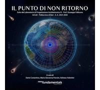 Il punto di non ritorno: Esito del Laboratorio di Progettazione Architettonica IV - Prof. Giuseppe Fallacara - ArCoD - Politecnico di Bari - A. A. 2025-2026
