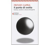 Il punto di svolta. Scienza, società e cultura emergente