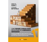 Il punto di svolta. Come trovare la mossa chiave per entrare in u