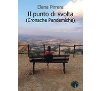 Il punto di svolta. (Cronache Pandemiche)