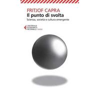Il punto di svolta. Scienza, società e cultura emergente