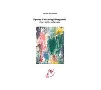 Il punto di vista degli insegnanti: etica e politica della scuola