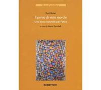 Il punto di vista morale. Una base razionale per l'etica