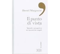 Il punto di vista. Sguardo e prospettiva nei racconti dei Vangeli