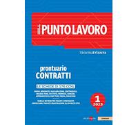 Il Punto Lavoro 1/2023 - Prontuario Contratti: Vol. 1