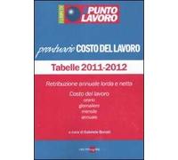 Il punto lavoro. Costo del lavoro. Tabelle 2011-2012