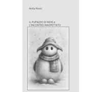 IL PUPAZZO DI NEVE e L'INCONTRO INASPETTATO