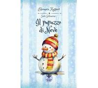Il pupazzo di neve. Ediz. illustrata