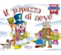 Il pupazzo di neve. Pop-up miniclassici Natale. Ediz. a colori