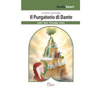 Il Purgatorio di Dante: La Divina Commedia riassunta con schemi per canti e analisi dei personaggi