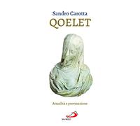 Il Qoelet. Attualità e provocazione