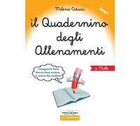 Il quadernino degli allenamenti. Per la Scuola elementare