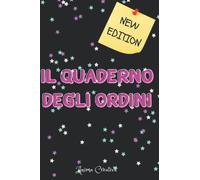 IL QUADERNO DEGLI ORDINI NEW EDITION: Quaderno da lavoro per donne imprenditrici | 200 pagine