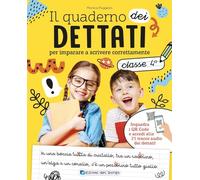 Il quaderno dei dettati. Classe 4. Con QR code con tracce audio