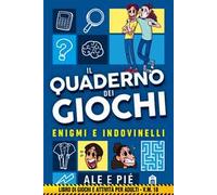 Il Quaderno dei Giochi. Enigmi e Indovinelli. Libro di giochi e attività per adulti - v.m. 18