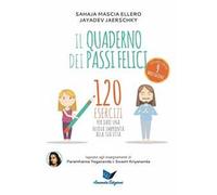 LIBRO IL QUADERNO DEI PASSI FELICI - UNA NUOVA IMPRONTA ALLA TUA VITA. JAERSCHKY