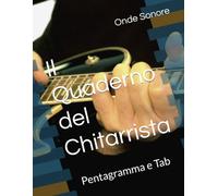 Il Quaderno del Chitarrista: Pentagramma e Tab