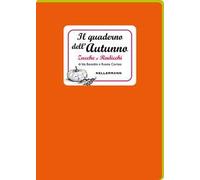 Il quaderno dell'autunno. Zucche e radicchi