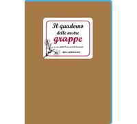 Il quaderno delle nostre grappe