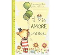 Il quaderno delle prime volte di... Il mio amore cresce...