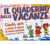 PAOLA BERTASSI - IL QUADERNO DELLE VACANZE - TEORIA E SOLFEGGIO PER RAGAZZI
