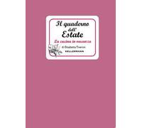 Il quaderno dell'estate. La cucina in vacanza