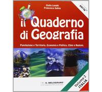Il quaderno di geografia. Popolazione e territorio, economia e politica, climi e regioni. Per la Scuola media. Italia (Vol. 2)