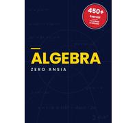 IL QUADERNO DI MATEMATICA: ALGEBRA: Libro con spiegazioni teoriche di algebra e con eserciziario Pratico di oltre 450 esercizi: Equazioni, ... Metodi Svolti Passo dopo Passo e Soluzioni