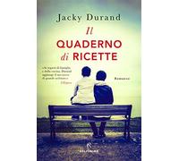 Il quaderno di ricette - Durand Jacky